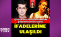 İsmail Hacıoğlu ile Kaan Tangöze’nin ifadesi ortaya çıktı