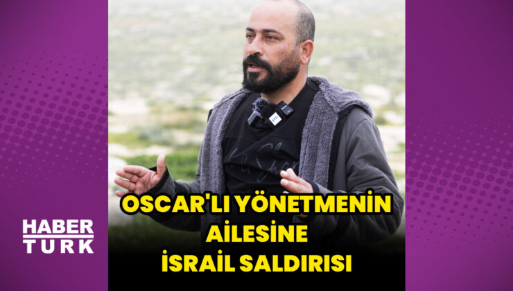 Oscar’lı yönetmen Hamdan Ballal’ın ailesi İsrail askerleri ve yerleşimcilerin saldırısına uğradı