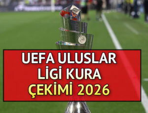 UEFA Uluslar Ligi kura çekimi ne zaman, saat kaçta? 2026 UEFA Uluslar Ligi Türkiye’nin muhtemel rakipleri