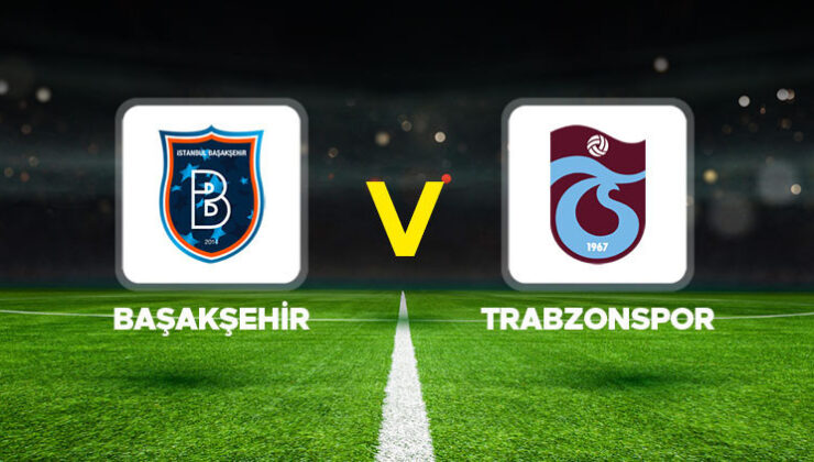 Canlı anlatım: Başakşehir – Trabzonspor (Ziraat Türkiye Kupası)