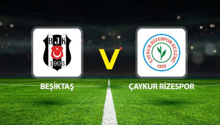 Canlı anlatım: Beşiktaş – Çaykur Rizespor (Ziraat Türkiye Kupası)