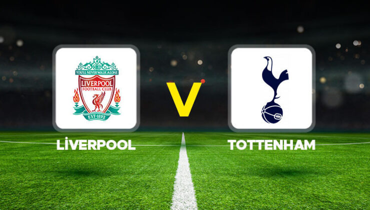 Liverpool – Tottenham maçı ne zaman, hangi kanalda, saat kaçta?