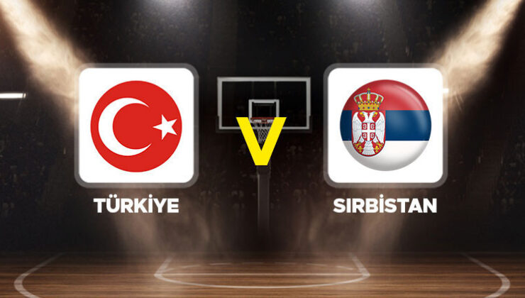 Türkiye – Sırbistan basketbol maçı ne zaman, hangi kanalda, saat kaçta? A Milli Erkek Basketbol Takımı 4’te 4 için parkeye çıkıyor!